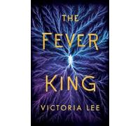 Victoria Lee The Fever King (Copertina rigida) Feverwake