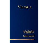 Victoria Legacy Journal: A Guided Notebook with Inspirational Quotes, Reflection Prompts & Writing Space