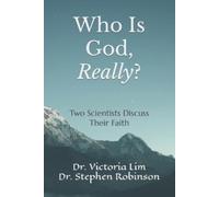 Victoria Lim Stephen Robinson Who Is God, Really? (Tascabile)