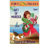 Victoria Lk Williams Gift of Murder (Tascabile) Return to Citrus Beach