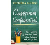 Victoria Lucido Classroom Confidential (Tascabile)