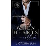Victoria Lum When Hearts Collide (Tascabile)
