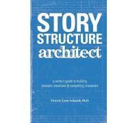 Victoria Lynn Schmidt Story Structure Architect (Tascabile)