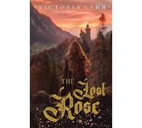 Victoria Lynn The Lost Rose (Tascabile) Chronicles of Elira
