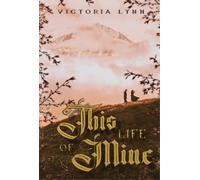 Victoria Lynn This Life Of Mine (Copertina rigida)