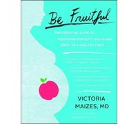 Victoria Maizes Be Fruitful (Tascabile)