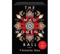 Victoria Mas The Mad Women's Ball (Copertina rigida)