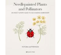 Victoria Matthewson Needlepainted Plants and Pollinators (Copertina rigida)