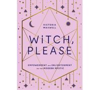 Victoria Maxwell Witch, Please (Copertina rigida)
