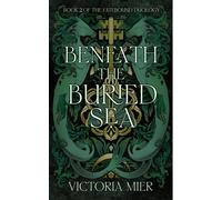 Victoria Mier Beneath the Buried Sea (Tascabile)