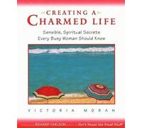 Victoria Moran Creating a Charmed Life (Tascabile)