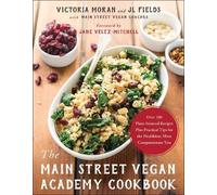 Victoria Moran JL Fields The Main Street Vegan Academy Cookbook (Tascabile)