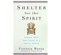Victoria Moran Shelter for the Spirit (Tascabile)