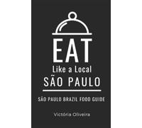 Victória Oliveira Eat Like a Local- São Paulo (Tascabile)
