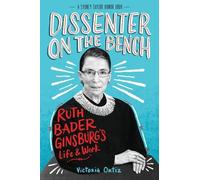 Victoria Ortiz Dissenter on the Bench: Ruth Bader Ginsburg's Life an (Tascabile)