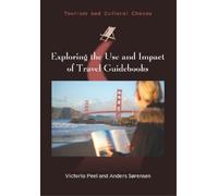 Victoria Peel Anders Sø Exploring the Use and Impact of Travel Guid (Tascabile)