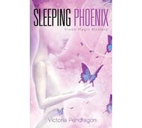 Victoria Pendragon The Sleeping Phoenix (Tascabile)