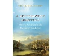 Victoria Perry A Bittersweet Heritage (Copertina rigida)