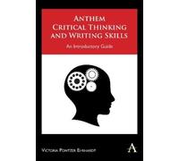 Victoria Pontzer Ehrhard Anthem Critical Thinking and Writing Skill (Tascabile)