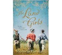 Victoria Purman The Land Girls (Tascabile)