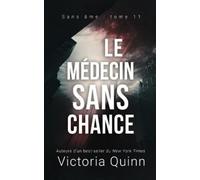 Victoria Quinn Le médecin sans chance (Tascabile)