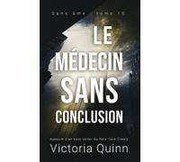 Victoria Quinn Le médecin sans conclusion (Tascabile) Sans Âme