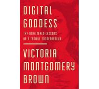 Victoria R. Montgomery Brown Digital Goddess (Copertina rigida)