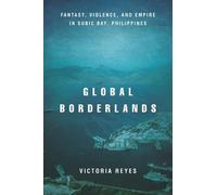 Victoria Reyes Global Borderlands (Copertina rigida) Culture and Economic Life