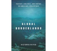 Victoria Reyes Global Borderlands (Copertina rigida) Culture and Economic Life