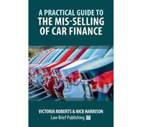 Victoria Roberts Nick H A Practical Guide to the Mis-Selling of Car (Tascabile)