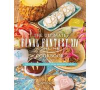 The Ultimate Final Fantasy XIV Cookbook (2)
