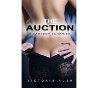 Victoria Rush The Auction (Tascabile) Shae's T-Girl Secret Desires