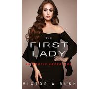 Victoria Rush The First Lady (Tascabile) Jade's Erotic Lesbian Adventures
