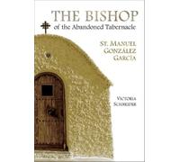 Victoria Schneider The Bishop of the Abandoned Tabernacle (Tascabile)