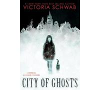 Victoria Schwab V E Schwab City of Ghosts (Copertina rigida) City of Ghosts