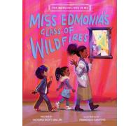 Victoria Scott-Miller Miss Edmonia's Class of Wildfires (Copertina rigida)