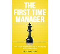 Victoria Scott The First Time Manager (Tascabile)