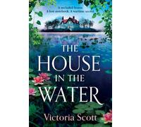 Victoria Scott The House in the Water (Tascabile)