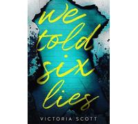 Victoria Scott We Told Six Lies (Copertina rigida)