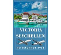 VICTORIA SEYCHELLEN Reiseführer 2026