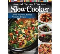 Victoria Shearer Around the World in Your Slow Cooker (Copertina rigida)