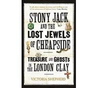 Victoria Shepherd Stony Jack and the Lost Jewels of Cheapside (Copertina rigida)
