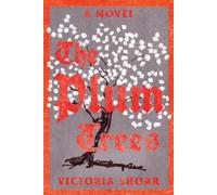 Victoria Shorr The Plum Trees (Copertina rigida)