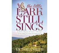 Victoria Smith The Little Lark Still Sings (Tascabile)