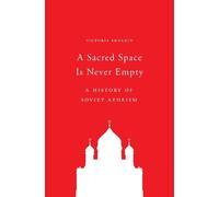 Victoria Smolkin A Sacred Space Is Never Empty (Copertina rigida)