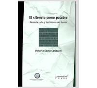 Victoria Souto Carlevaro El silencio como palabra (Tascabile)