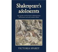 Victoria Sparey Shakespeare's Adolescents (Copertina rigida)