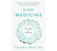 Victoria Sweet Slow Medicine (Tascabile)