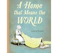 Victoria Turnbull A Home That Means the World (Copertina rigida)