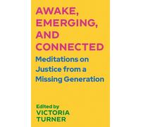 Victoria Turner Awake, Emerging, and Connected (Tascabile)